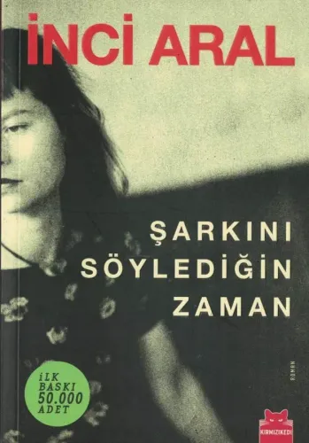 Şarkını Söylediğin Zaman İnci Aral Kırmızı Kedi %50 indirimli
