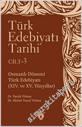 Türk Edebiyatı Tarihi Cilt 3: Osmanlı Dönemi Türk Edebiyatı (XIV. ve XV. Yüzyıllar) -         2023