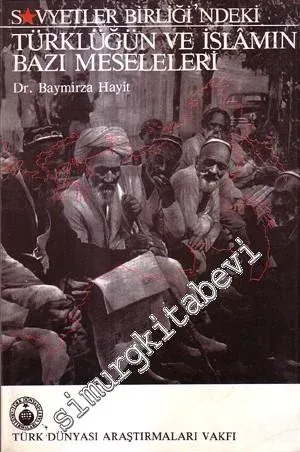 Sovyetler Birliği'ndeki Türklüğün ve İslamın Bazı Meseleleri