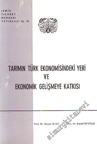 Tarımın Türk Ekonomisindeki Yeri ve Ekonomik Gelişmeye Katkısı -