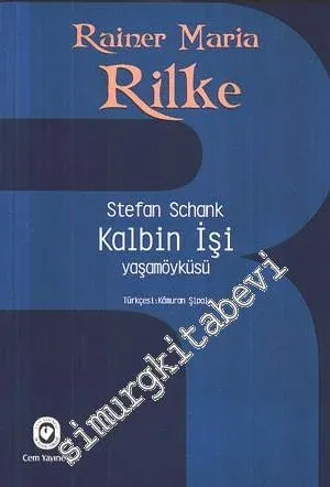 Kalbin İşi - Yaşamöyküsü [ Rainer Maria Rilke ] -