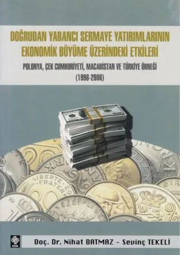 Doğrudan Yabancı Sermaye Yatırımlarının Ekonomik Büyüme Üzerindeki Etkileri