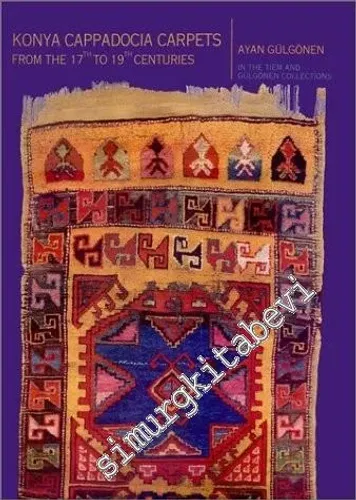 Konya Cappadocia Carpets From The 17 th To 19 th Centuries CİLTLİ -         1997