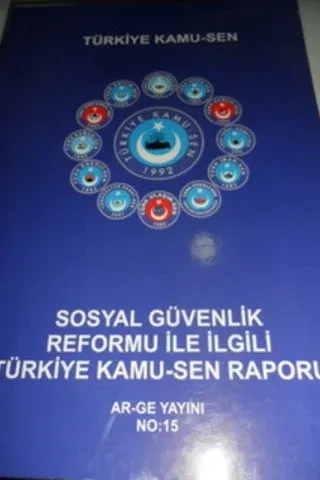 Sosyal Güvenlik Reformu ile İlgili Türkiye Kamu-sen Raporu