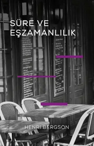 Süre ve Eşzamanlılık –Eınsteın'ın Teorisi Hakkında–
