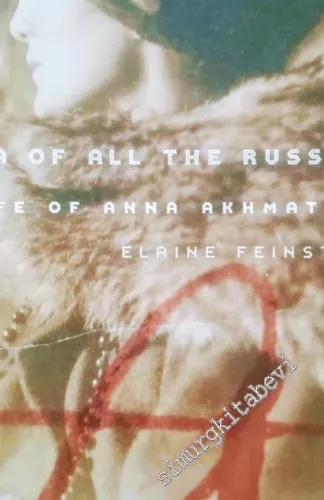 Anna of All the Russias: A Life of Anna Akhmatova -        2006