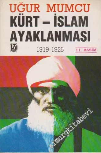 Kürt - İslam Ayaklanması 1919 - 1925 -