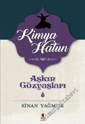 Aşkın Gözyaşları 3: Kimya Hatun -         2024