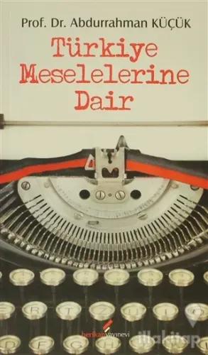 Türkiye Meselelerine Dair