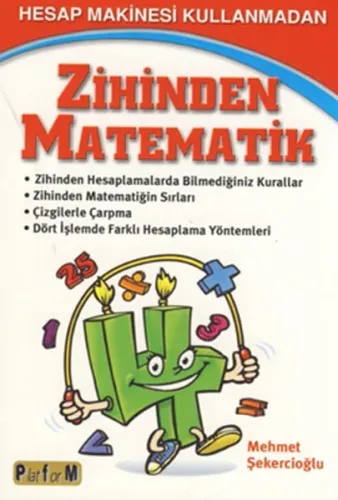 Hesap Makinesi Kullanmadan Zihinden Matematik; Zihinden Hesaplamalarda Bilmediğimiz Kurallar