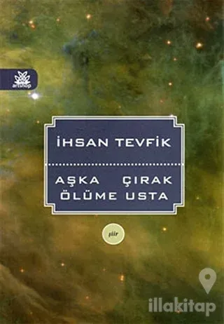 Aşka Çırak Ölüme Usta