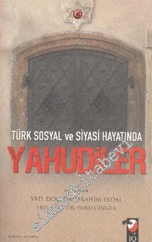 Türk Sosyal ve Siyasi Hayatında Yahudiler -         2011