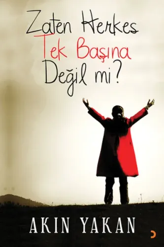 Zaten Herkes Tek Başına Değil mi