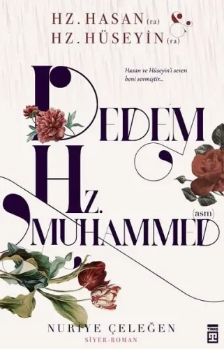Dedem Hz. Muhammed (asm); Hz. Hasan (ra) & Hz.  Hüseyin (ra)