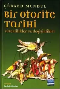Bir Otorite Tarihi: Süreklilikler ve Değişiklikler
