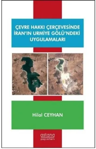 Çevre Hakkı Çerçevesinde İran'ın Urmiye Gölü'ndeki Uygulamaları