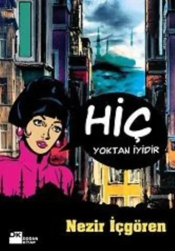 Hiç Yoktan İyidir