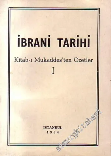 İbrani Tarihi: Kitab - ı Mukaddes'ten Özetler 1 -        1964