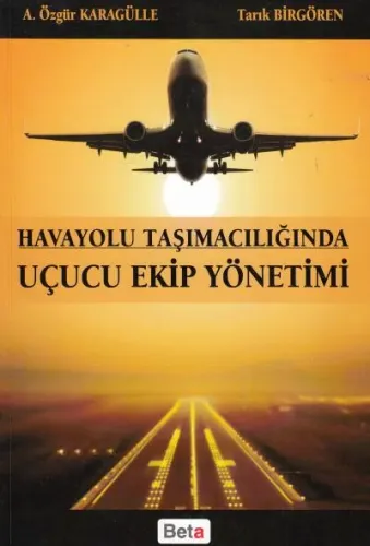 Havayolu Taşımacılığında Uçucu Ekip Yönetimi