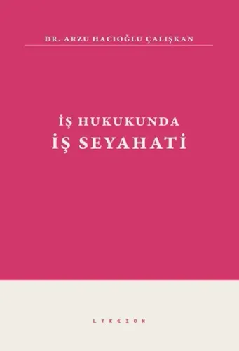 İş Hukukunda İş Seyahati