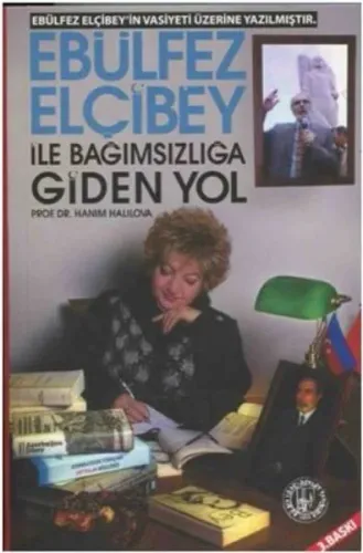 Ebülfez Elçibey ile Bağımsızlığa Giden Yol