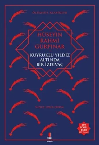 Kuyruklu Yıldız Altında   Bir İzdivaç; Ölümsüz Klasikler Hüseyin Rahmi Gürpınar