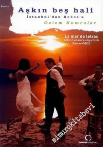 Aşkın Beş Hali: İstanbul'dan Rodos'a -        2005
