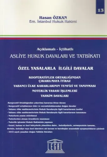 Özel Yasalarla İlgili Davalar Kooperatifler Ortaklığından Çıkarılmaya İtiraz, Yabancı Ülke Kararlarının Tenfizi ve Tanınması, Noterlik Yasası İşlemleri, Tahkim Davaları-Seri 13