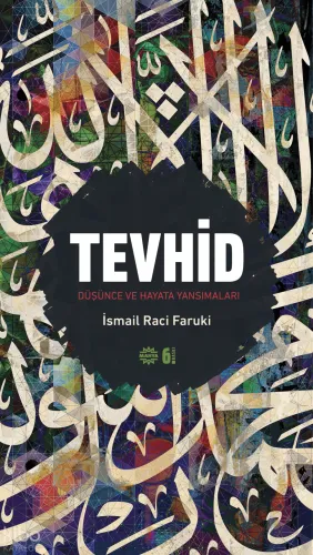 Tevhid (Ciltli);Düşünce ve Hayata Yansımaları