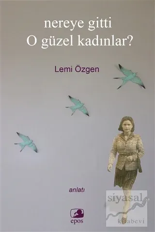Nereye Gitti O Güzel Kadınlar?