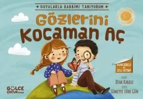 Gözlerini Kocaman Aç - Duyularla Rabbimi Tanıyorum 3 - (Pencereli Kitap)
