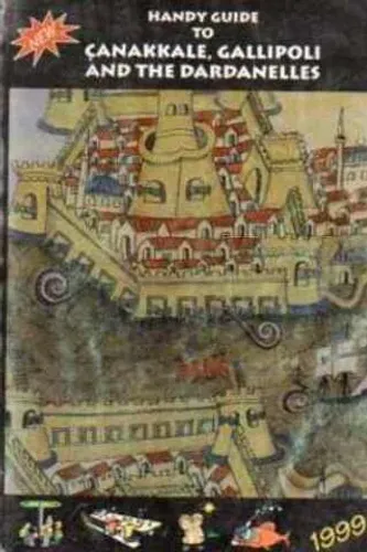 Handy Guide To Çanakkale Gallipoli And The Dardanelles