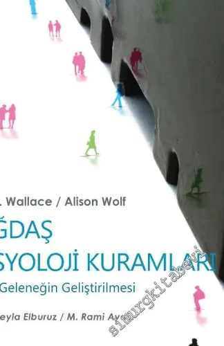 Çağdaş Sosyoloji Kuramları : Klasik Geleneğin Genişletilmesi -