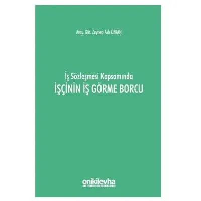 İş Sözleşmesi Kapsamında İşçinin İş Görme Borcu
