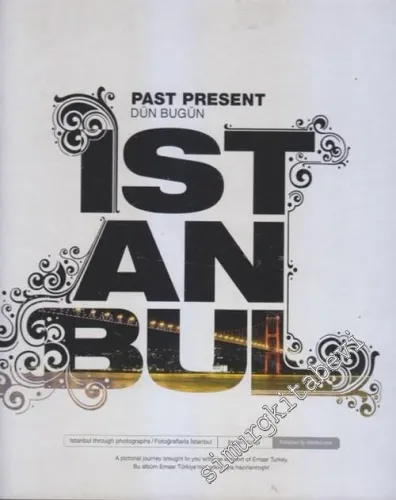 Dün Bugün İstanbul  = Past Present Istanbul CİLTLİ -