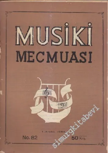 Musiki Mecmuası - Sayı: 82    Yıl: 7  Aralık 1954