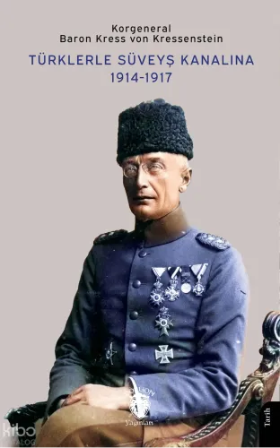 Türklerle Süveyş Kanalına 1914-1917