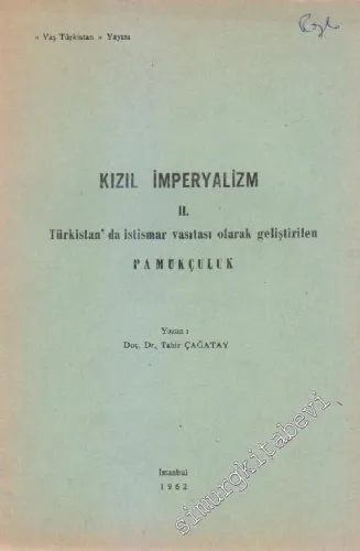 Kızıl İmperyalizm / Kızıl Emperyalizm 2: Türkistan'da İstismar Vasıtas