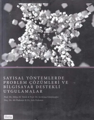 Sayısal Yöntemlerde Problem Çözümleri ve Bilgisayar Destekli Uygulamalar
