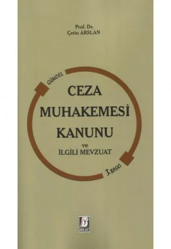 Ceza Muhakemesi Kanunu ve İlgili Mevzuat