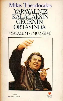 Yapayalnız Kalacaksın Gecenin Ortasında Yaşamım ve Müziğim