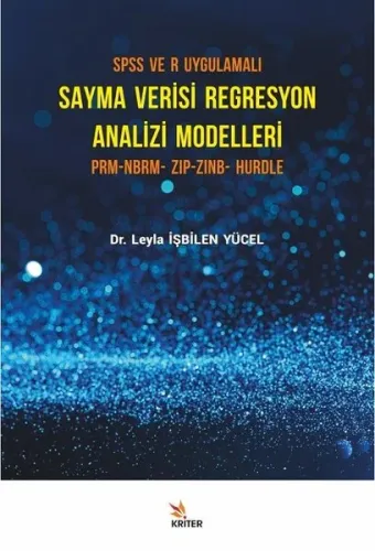 SPSS ve R Uygulamalı Sayma Verisi Regresyon Analizi Modelleri