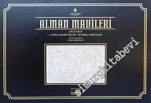 Alman Mavileri: Birinci Dünya Savaşı Öncesi İstanbul Haritaları
