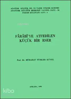 Farabi'ye Atfedilen Küçük Bir Eser