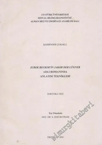 Jurek Becker'in Jakob Der Lügner Adlı Romanında Anlatım Teknikleri ( Doktora Tezi )  -