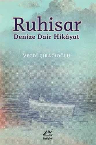 Ruhisar; Denize Dair Hikâyat