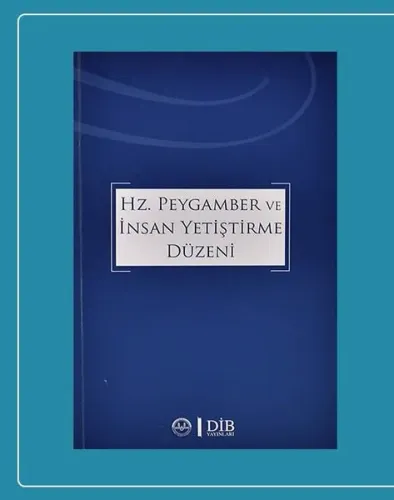 Hz. Peygamber ve İnsan Yetiştirme Düzeni