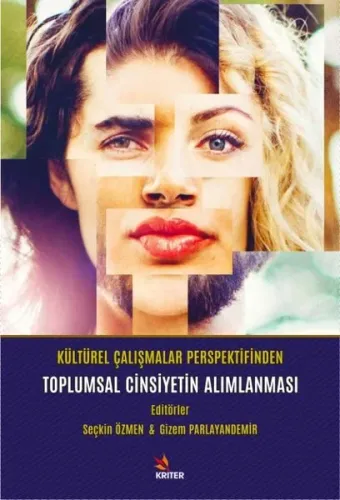 Kültürel Çalışmalar Perspektifinde Toplumsal Cinsiyetin Alımlanması
