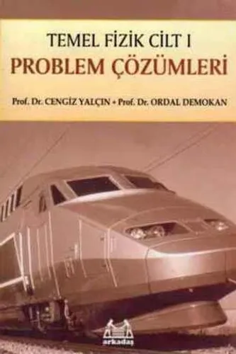Temel Fizik Problem Çözümleri Cilt I