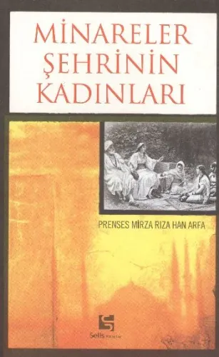 Minareler Şehrinin Kadınları